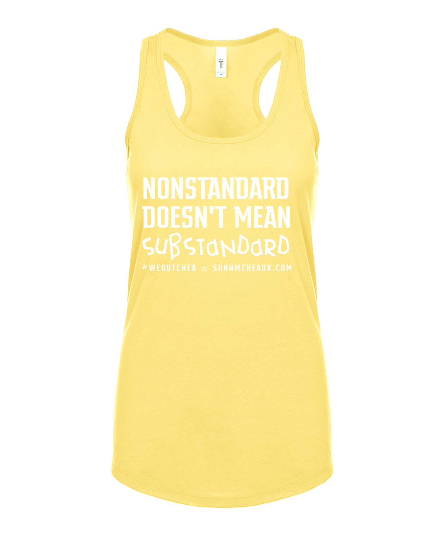 Women's Nonstandard Doesn't Mean Substandard Racerback Tank Top