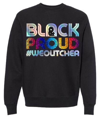 Black & Proud Long Sleeve Sweatshirt