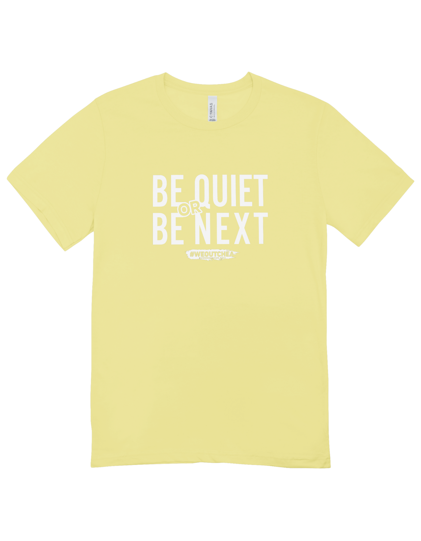 New "Be Quiet or Be Next" Short Sleeve Tee