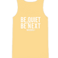 Men's "Be Quiet or Be Next" Tank Top