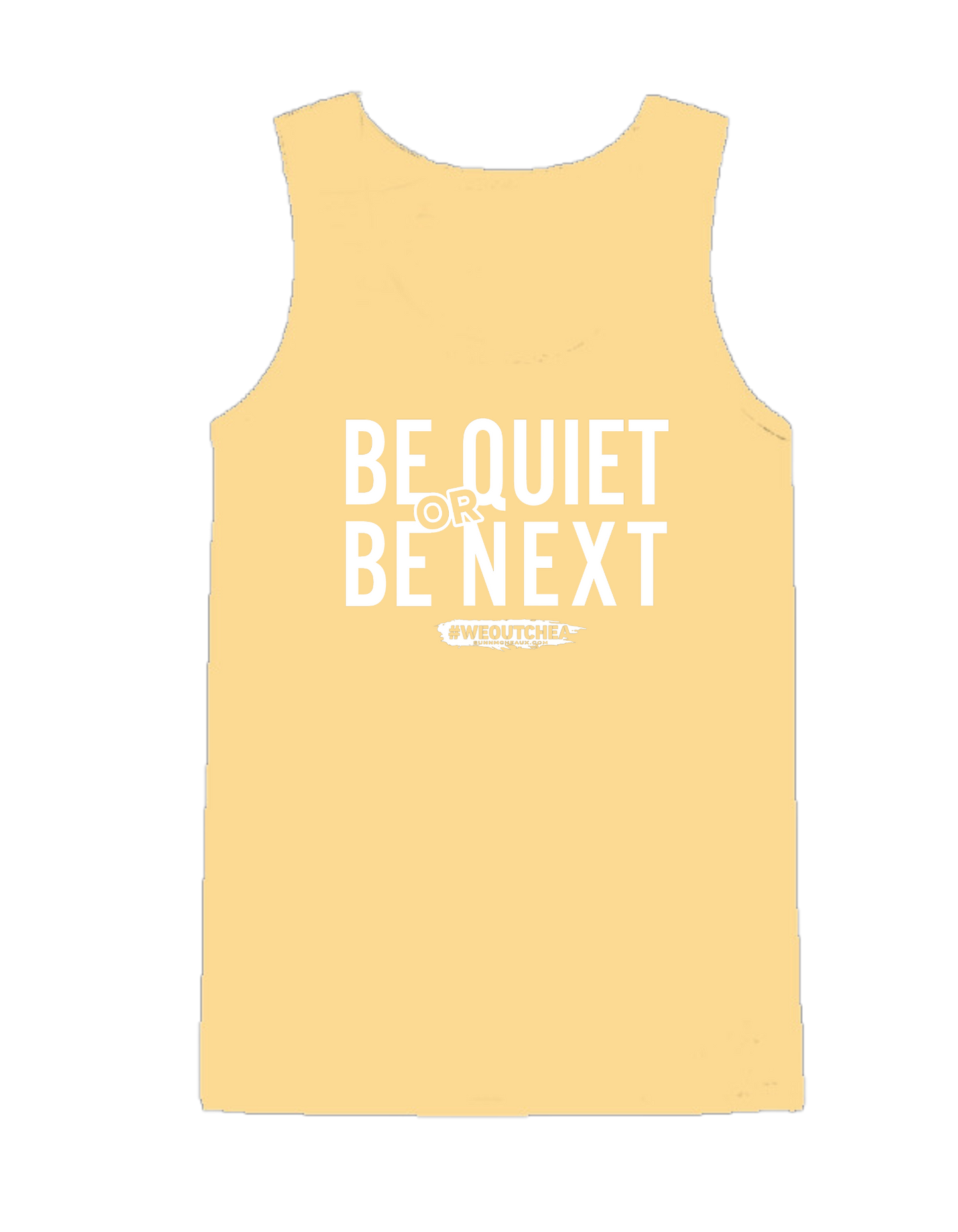 Men's "Be Quiet or Be Next" Tank Top