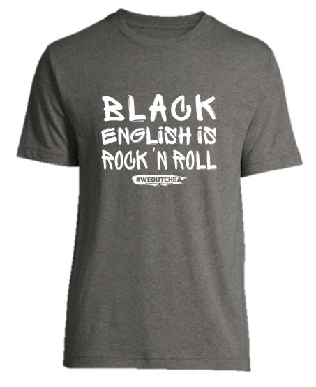 "Black English Is Rock-N-Roll" Short Sleeve Tee